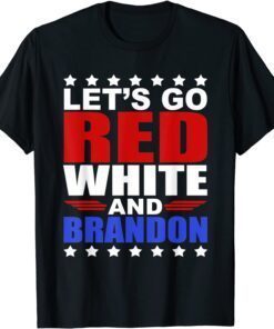 2021 Let’s Go Red White and Brandon Funny Joe Biden Gift TShirt