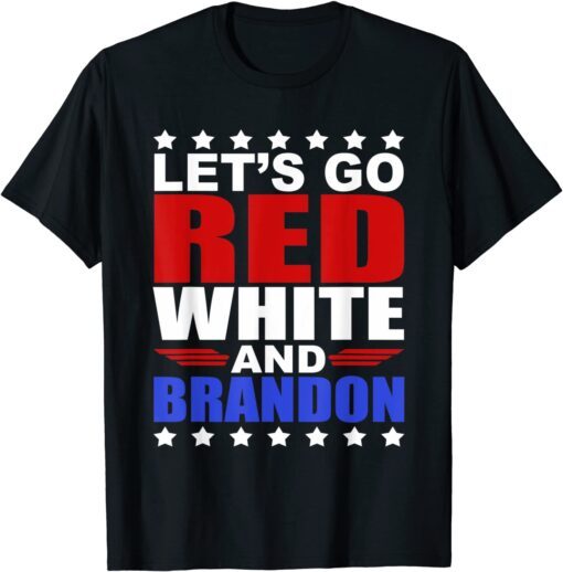 2021 Let’s Go Red White and Brandon Funny Joe Biden Gift TShirt