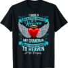 T-Shirt I Have A Beautiful Angel Up In Heaven My Grandma I Blow Kiss