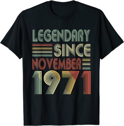 50 Birthday Decorations Legendary Since November 1971 Birthday Tee Shirt