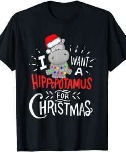 T-Shirt I Want A Hippopotamus For Christmas, Xmas Hippo