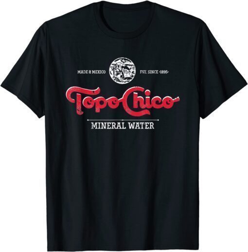Funny Topo Chico Logo 2021 TShirt