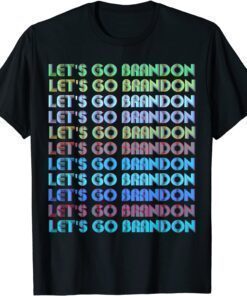 T-Shirt Lets Go Brandon Sarcastic Meme Rainbow Text Retro Art