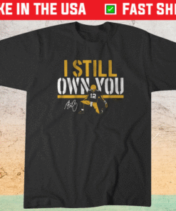 Aaron Rodgers I Still Own You Shirt