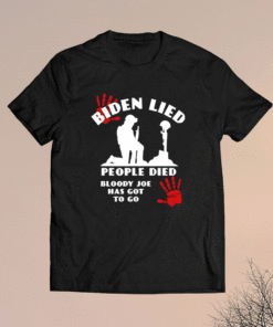 Biden Lied People Died Anti Biden USA Flag Bloody Hand Biden Shirt