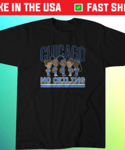 Chicago No Ceiling Team Shirt