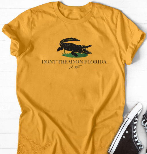 Alligators Don't Tread On Florida T-Shirt