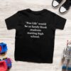 Pro-Life Would Be 20 Sandy Hook Students Starting High School Shirt
