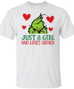Tee Shirt Just a girl who loves Grinch