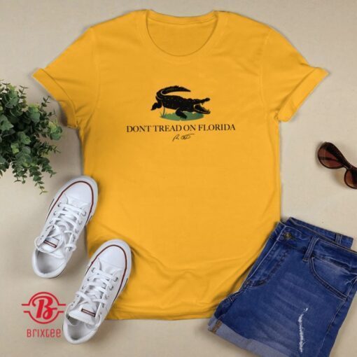 Don't Tread On Florida Alligator Shirt Ron Desantis