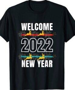 Welcome Happy New Year 2022 New Years Eve Party Supplies Shirt