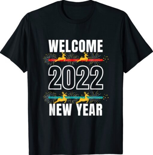 Welcome Happy New Year 2022 New Years Eve Party Supplies Shirt