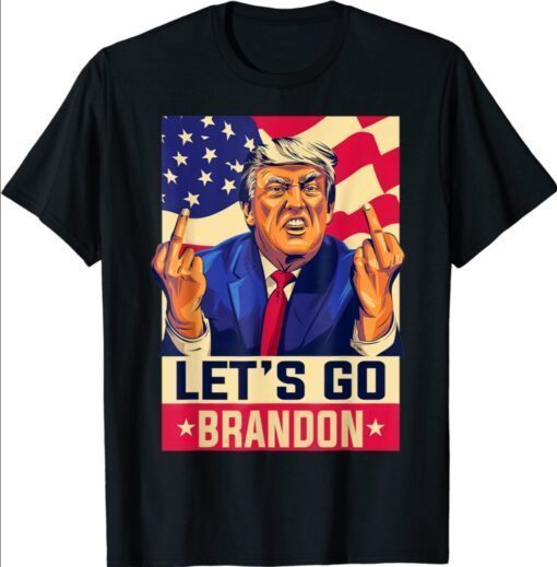 Trump Middle Finger Biden Let's Go Brandon Vote Trump Shirt
