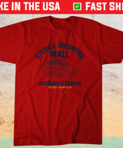 Sterile Shopping Mall Atlanta Stadium Shirt