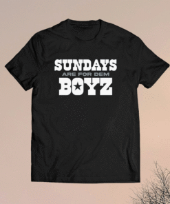 Sundays are for Dem Boyz Shirt