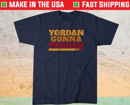 Yordan Gonna Yordan HOU Shirt