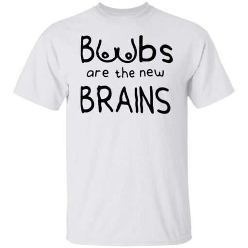 Boobs Are The New Brain Shirt