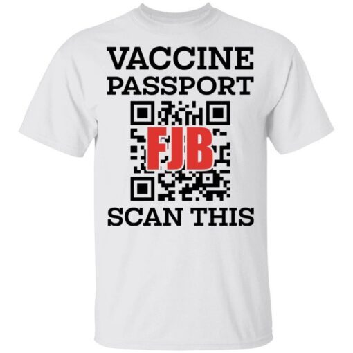 Vaccine Passport FJB Scan This Shirt