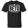 Beto for governor 2021 shirt