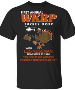 First annual wkrp turkey drop with les nessman november 22 1978 shirt