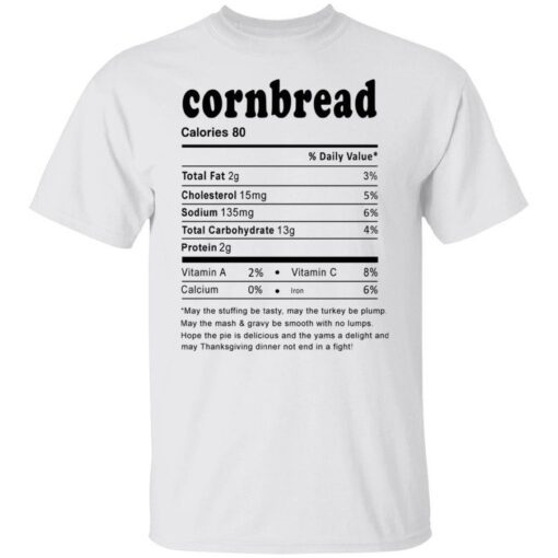 Thanksgiving Christmas Cornbread Nutritional Facts Shirt