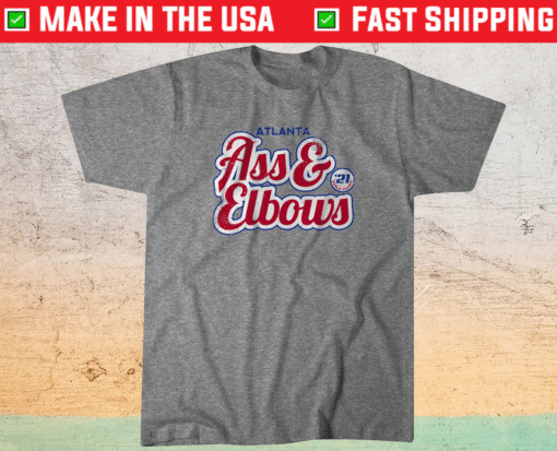 Ass Elbows Atlanta Baseball 2021 Champs Shirt