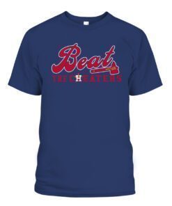 BEAT THE CHEATERS Atlanta Braves Champions 2021 Shirt