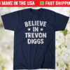 Belive in Trevon Diggs Shirt