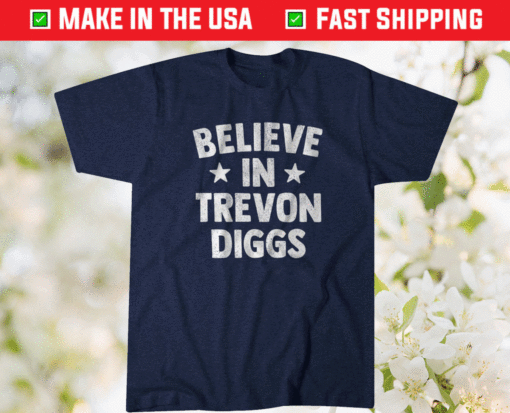 Belive in Trevon Diggs Shirt