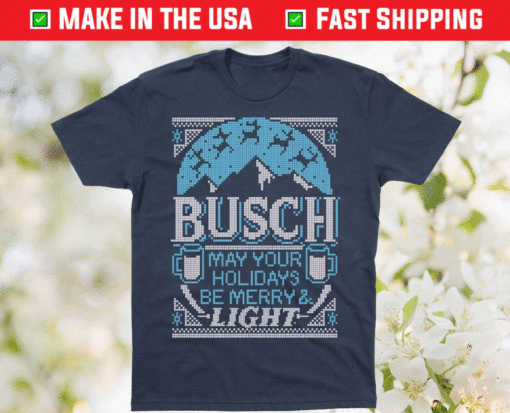 Busch Light May Your Holidays Be Merry Light Shirt