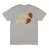 Don't skip turkey leg day shirt
