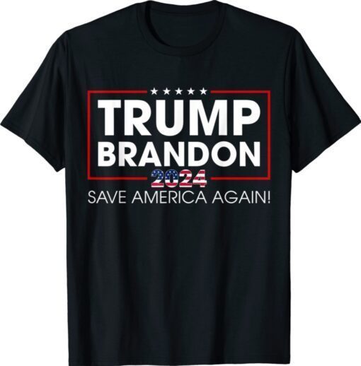 Trump Brandon 2024 Save America Again US Flag Patriotic Shirt