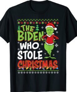 The Biden Who Stole Christmas 2021 Funny Joe Shirt