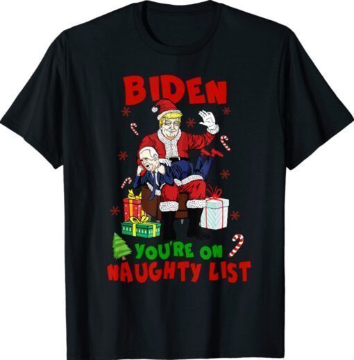 Santa Trump Spanking Joe Biden Funny You're on Naughty List Shirt