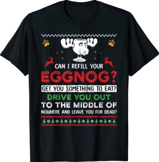 Can I Refill Your Eggnog Funny Christmas Shirt