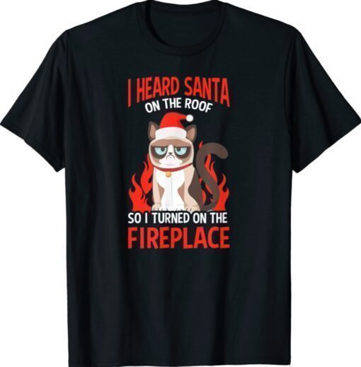 Santa On Roof Turned On Fireplace Design Christmas Cat Shirt ...