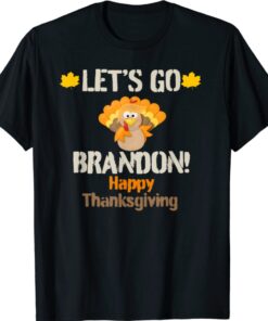 Trump Turkey Let's Go Brandon Happy Thanksgiving Shirt