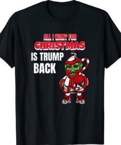 All I Want Christmas Is Trump Back Pro Trump Christmas Shirt