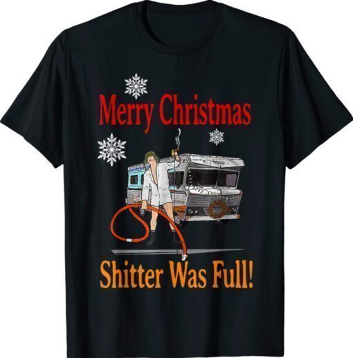 The-Shitter Was Full Merry Christmas 2022 Shirt