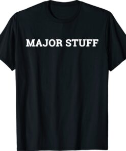 Major Stuff Shirt