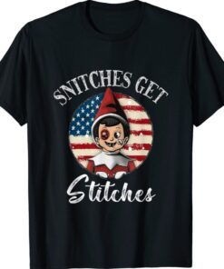 SNITCHES GET STITCHES Elf Snitched To Santa Claus Xmas Shirt