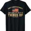 Don't Underestimate Joe's Ability To Things Up Funny Shirt