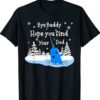 Bye Buddy I Hope You Find Your Dad Christmas Elf Bye Narwhal Shirt