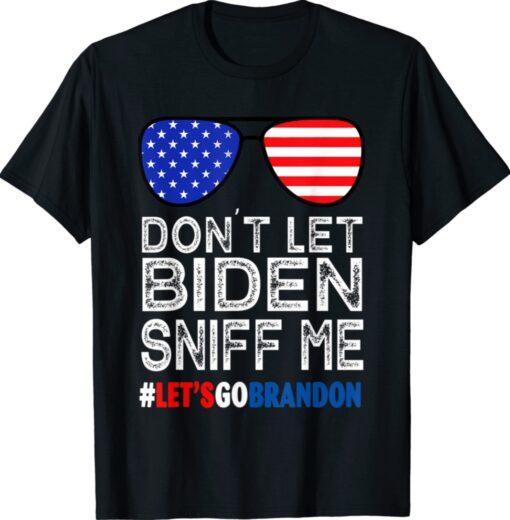 Funny Don't Let Biden Sniff Me Brandon US Flag Shirt