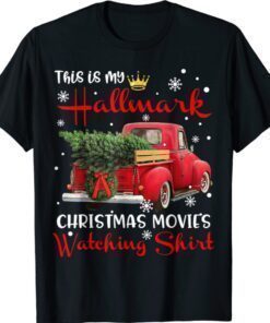 Christmas This Is My Hallmark Movie Watching Costume Shirt