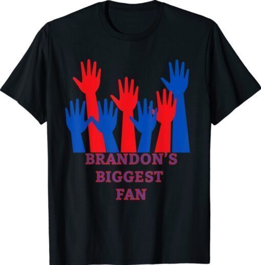 Brandon's Biggest Fan T-Shirt