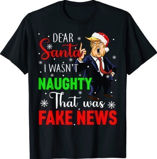 Trump Christmas Pajamas Dear Santa Fake News Shirt