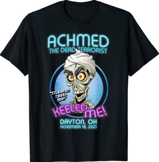 Achmed The Dead Terrorist Dayton OH 2022 T-Shirt