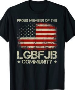 American Flag Proud Member Of The LGBFJB Community Shirt