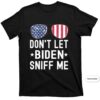 Don't Let Biden Sniff Me Sunglasses American US Flag Shirt